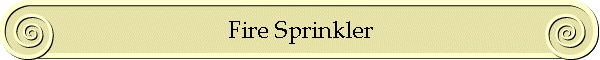 Fire Sprinkler